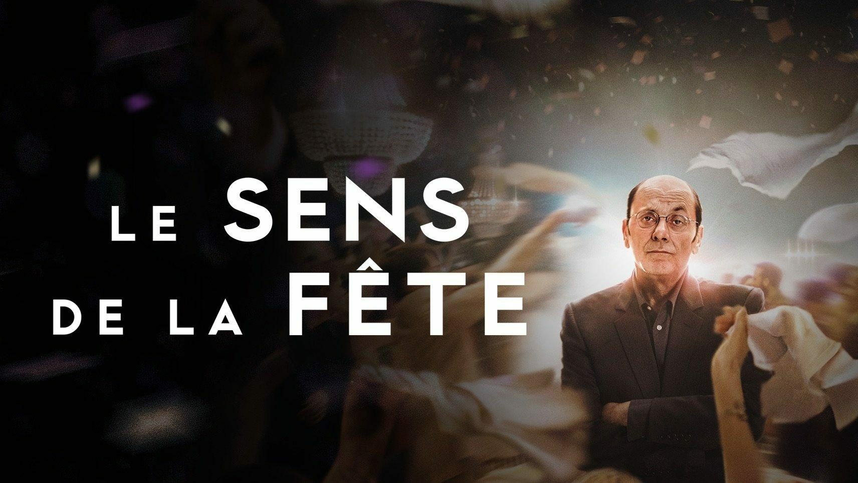 Le sens de la fete 0 c2c073d3ca19b579c52bd39211ebb8f6 0