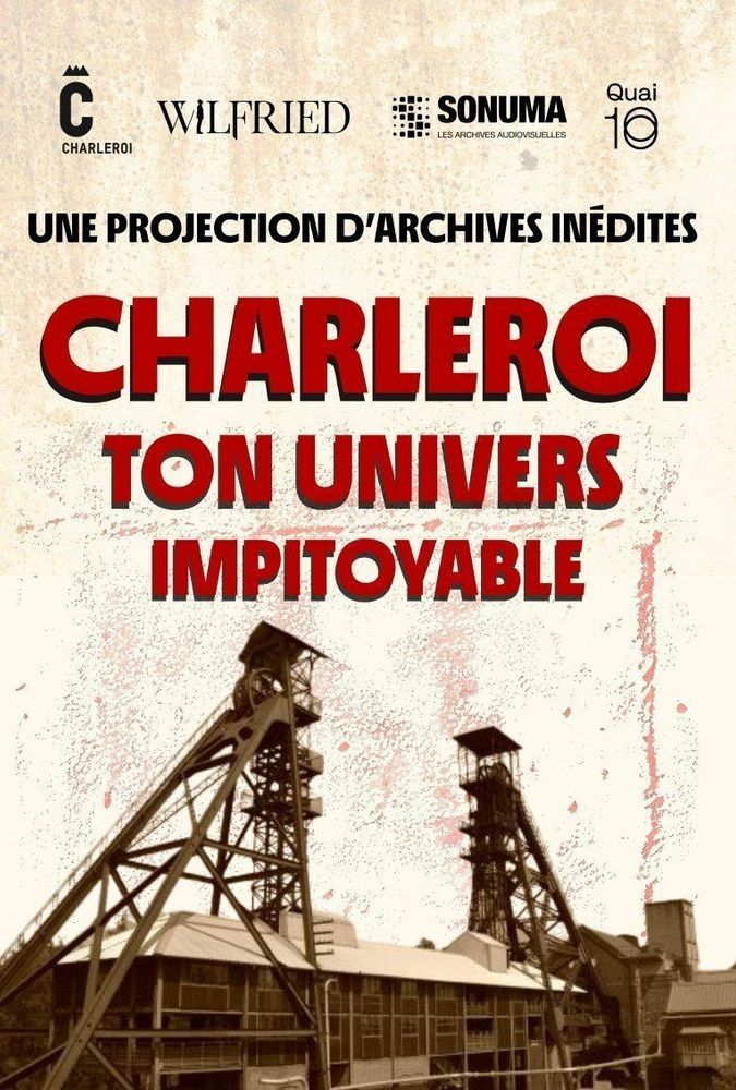 Charleroi ton univers impitoyable