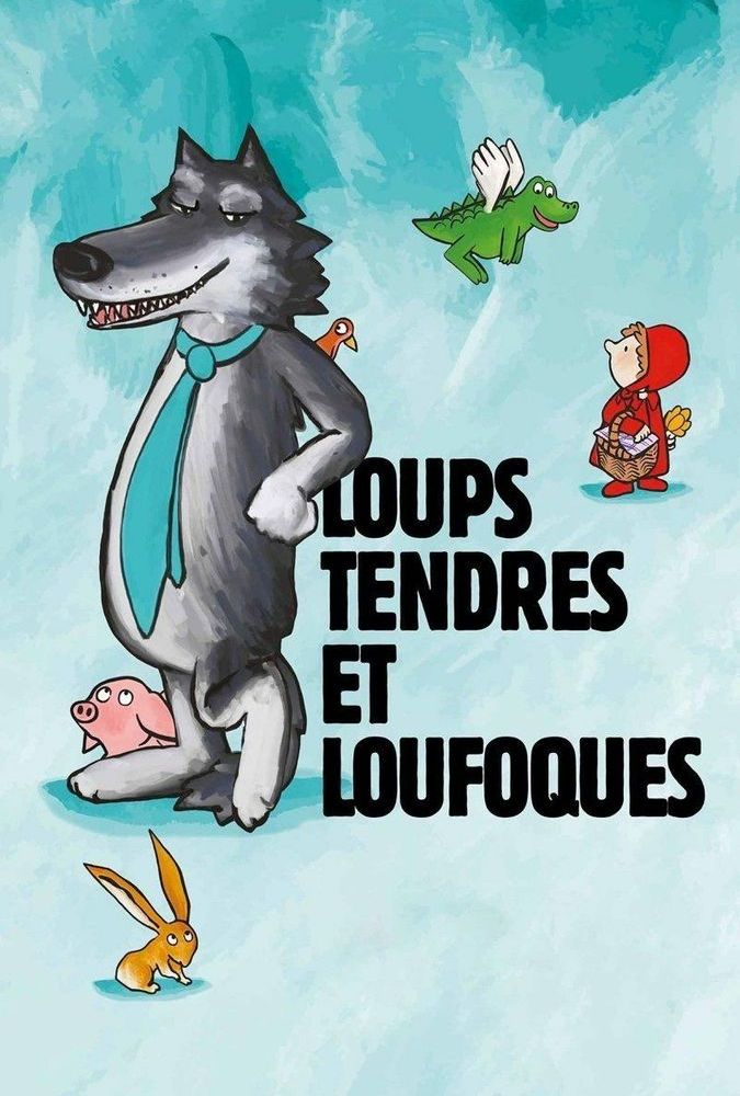 Affiche du film Loups tendres et loufoques